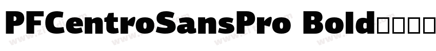 PFCentroSansPro Bold字体转换
